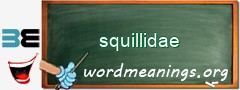 WordMeaning blackboard for squillidae